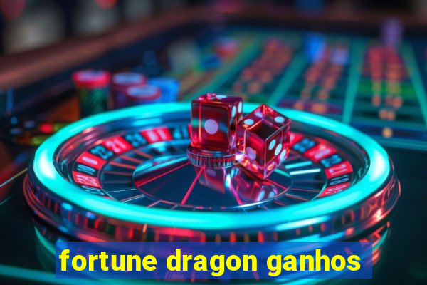 fortune dragon ganhos