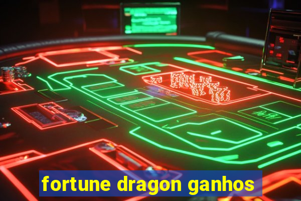 fortune dragon ganhos