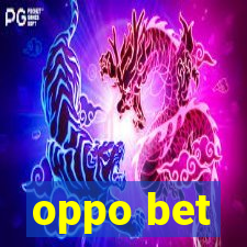 oppo bet