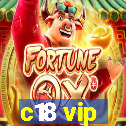 c18 vip