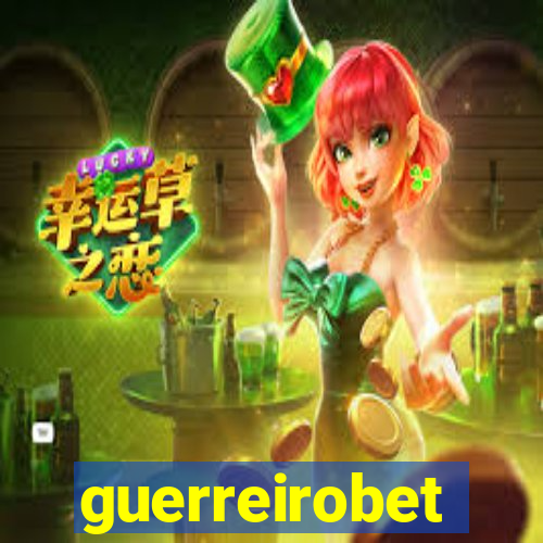 guerreirobet