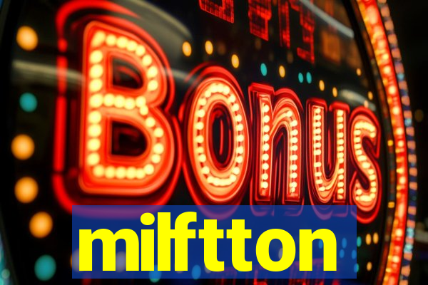 milftton