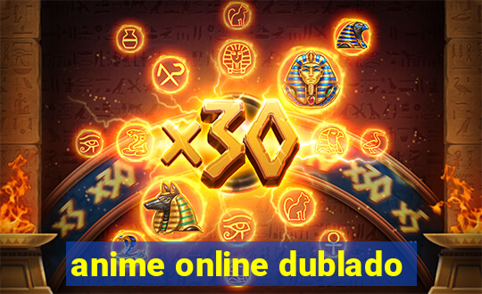 anime online dublado