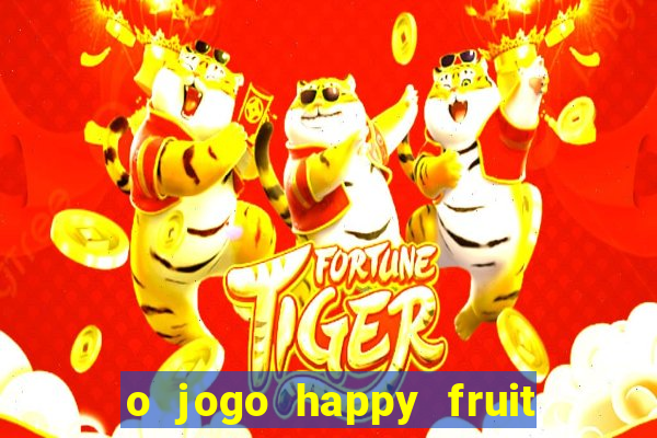 o jogo happy fruit fusion paga mesmo