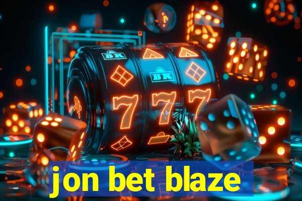 jon bet blaze