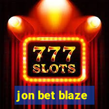 jon bet blaze