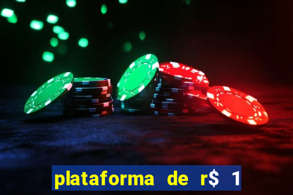 plataforma de r$ 1 para jogar