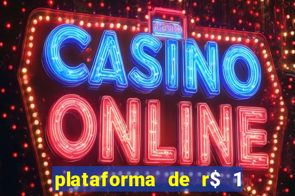 plataforma de r$ 1 para jogar