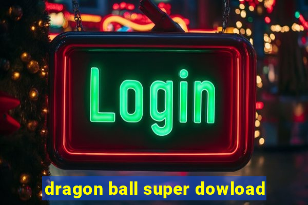 dragon ball super dowload