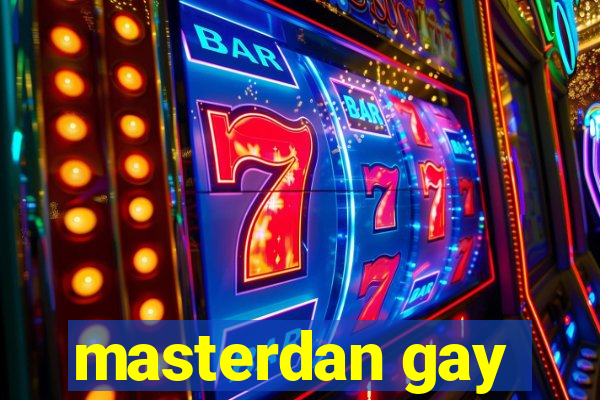 masterdan gay