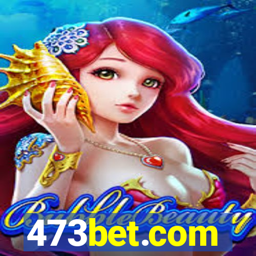 473bet.com