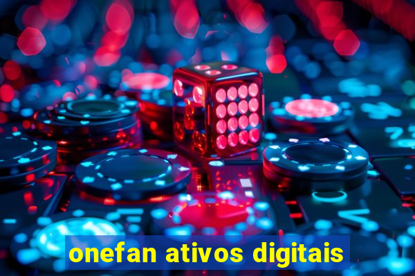 onefan ativos digitais