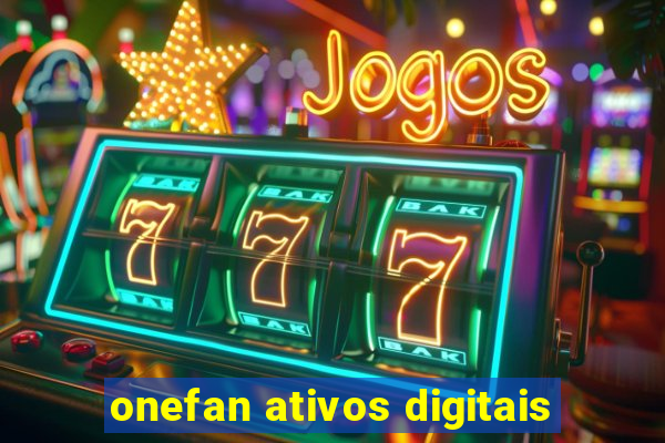 onefan ativos digitais