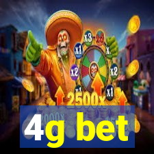 4g bet