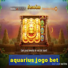 aquarius jogo bet