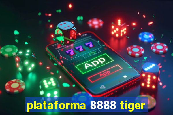 plataforma 8888 tiger