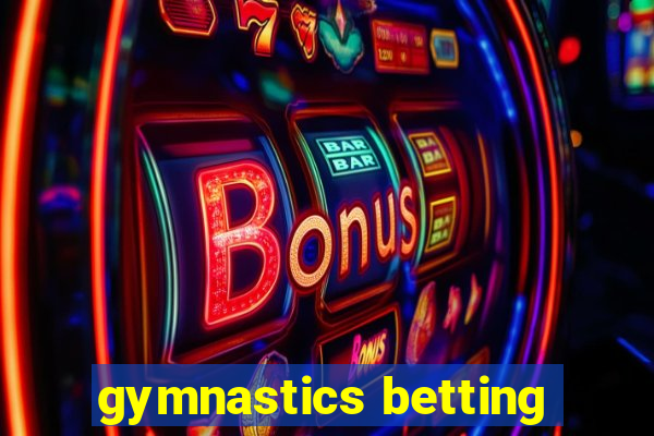 gymnastics betting