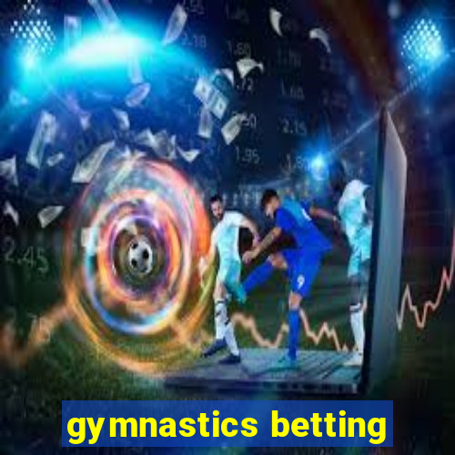 gymnastics betting