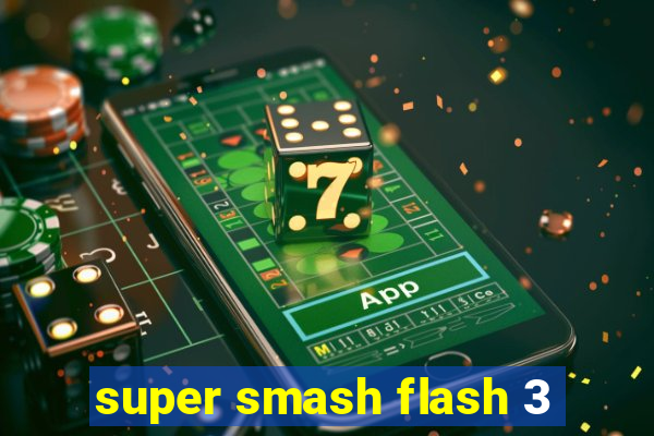 super smash flash 3