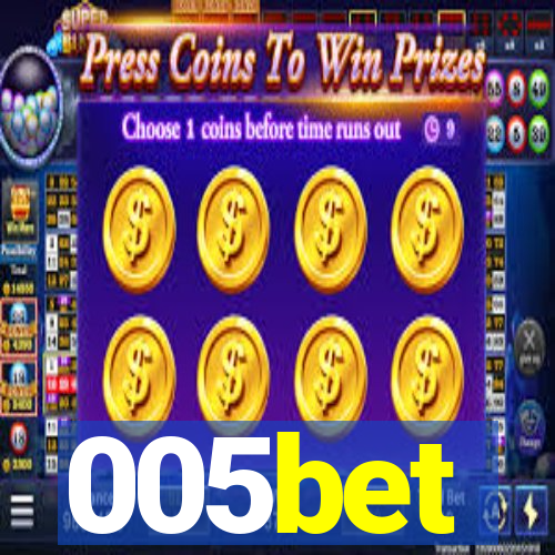 005bet