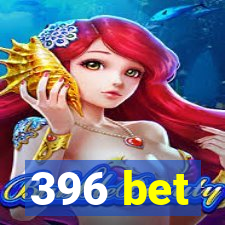 396 bet