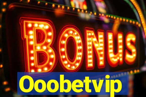 Ooobetvip