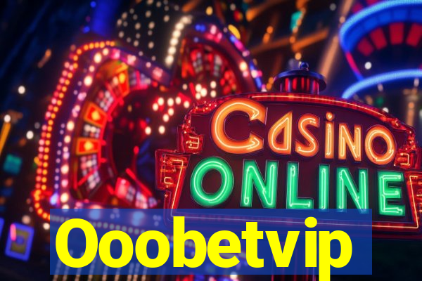 Ooobetvip