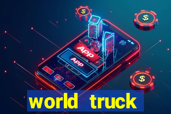 world truck simulator dinheiro infinito