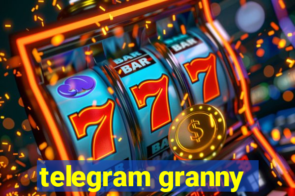 telegram granny