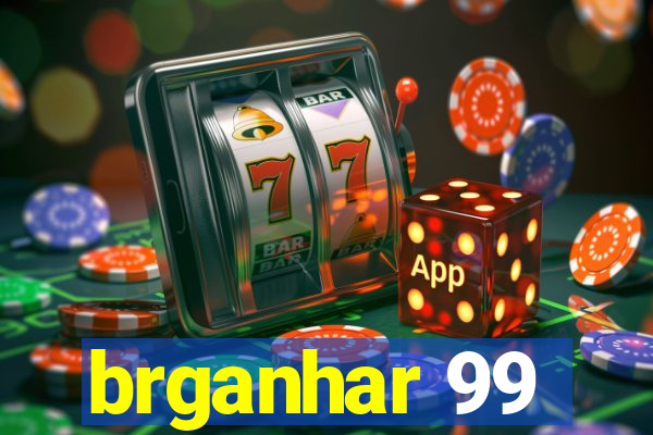 brganhar 99