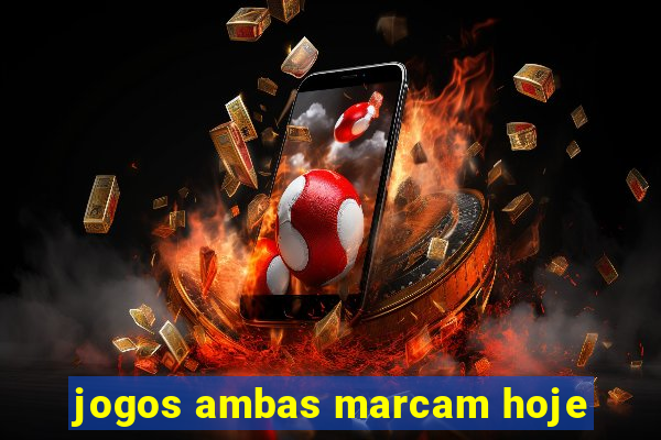 jogos ambas marcam hoje