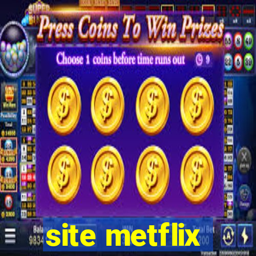 site metflix