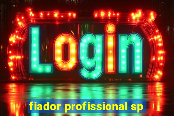 fiador profissional sp