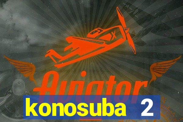 konosuba 2 temporada dublado animes online games