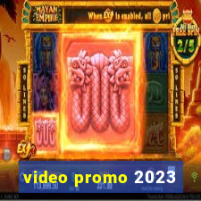 video promo 2023