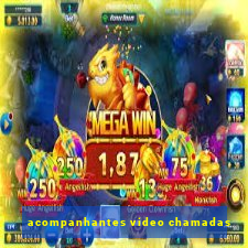 acompanhantes video chamadas