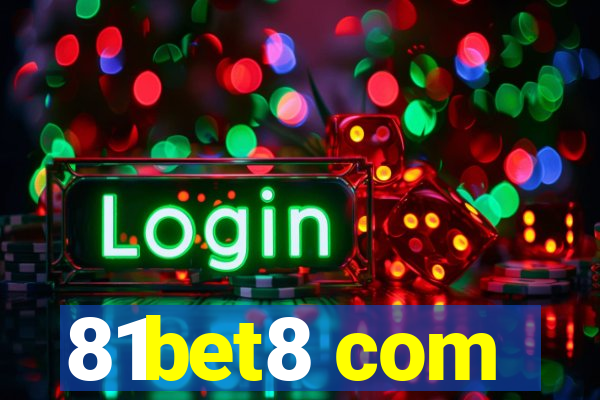 81bet8 com