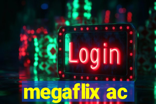 megaflix ac