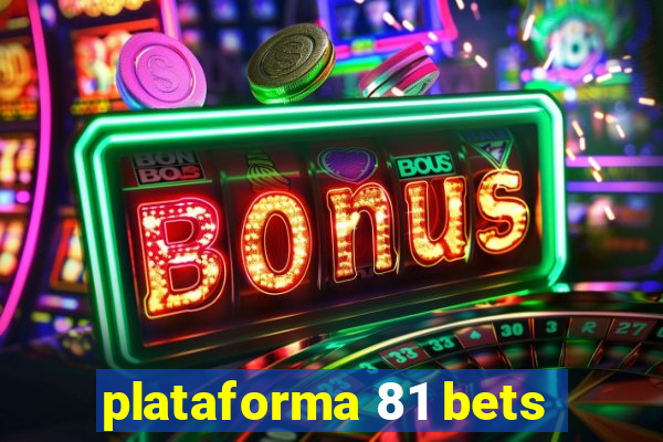 plataforma 81 bets