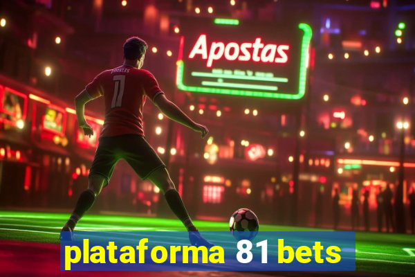 plataforma 81 bets