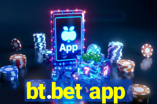 bt.bet app