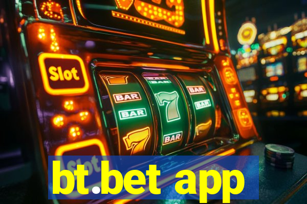 bt.bet app