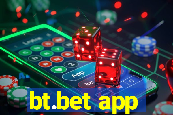 bt.bet app