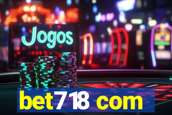 bet718 com