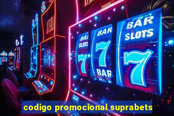 codigo promocional suprabets