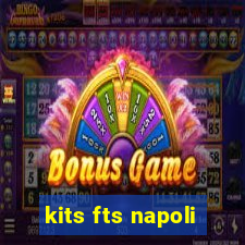 kits fts napoli