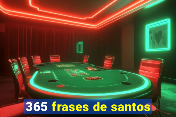 365 frases de santos