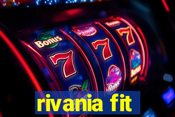 rivania fit