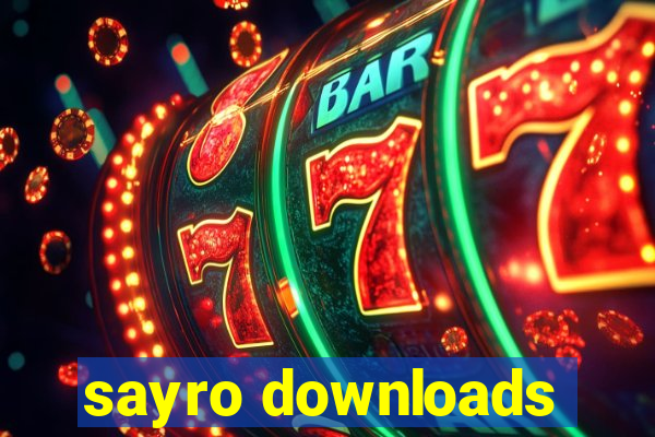 sayro downloads