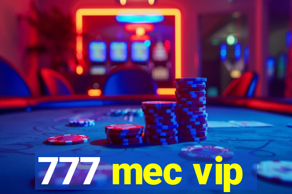 777 mec vip